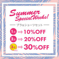 Summer Special Weeks!
